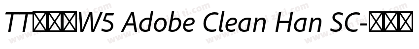 TT冬青黑W5 Adobe Clean Han SC字体转换